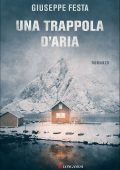 Giuseppe Festa - Una trappola d'aria (2022)