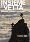 Alessandro Gogna, Alessandra Raggio - Insieme in vetta (2013)