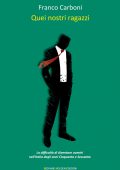 img Franco Carboni - Quei nostri ragazzi (2013)