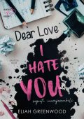Eliah Greenwood - Easton High Vol. 1. Dear love, I hate you (2022)