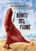 Edgar Wallace - Le storie africane. Bones del fiume (2015)