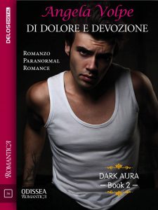 Angela Volpe – Dark aura Vol.2. Di dolore e devozione (2020)