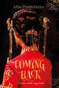 Alba Prattichizzo – Coming Back Vol. 1. L’inizio della leggenda (2022)