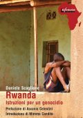 Daniele Scaglione - Rwanda. Istruzioni per un genocidio (2018)