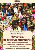 Françoise Kankindi, Daniele Scaglione - Rwanda, la cattiva memoria (2014)