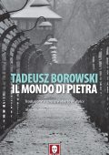 Tadeusz Borowski - Il mondo di pietra (2022)