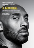 Christopher Goldman Ward - Il mio Kobe. L'amico diventato leggenda (2022)