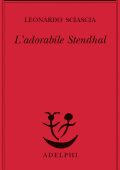 img Leonardo Sciascia - L’Adorabile Stendhal (2003)