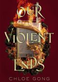 img Chloe Gong - Our Violent Ends (2021) ENG