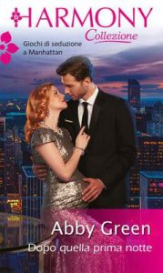 Abby Green – Dopo quella prima notte (2017)