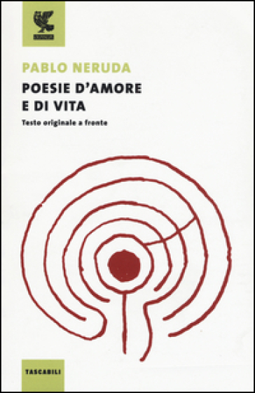Pablo Neruda – Poesie d’amore e di vita (2016)