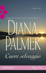 Diana Palmer – Cuore selvaggio (2014)