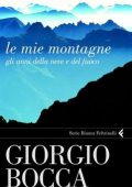 Giorgio Bocca - Le mie montagne (2011)