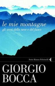 Giorgio Bocca – Le mie montagne (2011)