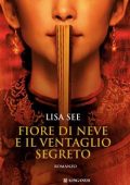 Lisa See - Fiore di Neve e il ventaglio segreto (2011)