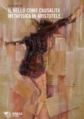 img Elena Irrera  - Il bello come causalità metafisica in Aristotele (2011)