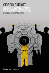 Griziotti Giorgio – Neurocapitalismo (2016)