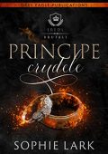 Sophie Lark - Eredi brutali Vol. 1. Principe crudele (2022)