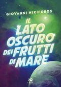 img Giovanni Nikiforos - Il lato oscuro dei frutti di mare (2022)