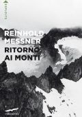 Reinhold Messner - Ritorno ai monti (2022)