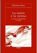 Elisabetta Moro - La santa e la sirena. Sul mito di fondazione di Napoli (2005) PDF