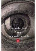 Alessandro Scafi - L'uomo con le radici in cielo (2022)
