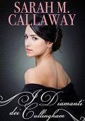 img Sarah Mathilde Callaway ─ I Diamanti dei Cullingham (2021)
