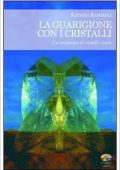 img Katrina Raphaell - La guarigione con i cristalli. Usi terapeutici di cristalli e pietre (2010)