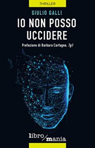 Giulio Galli – Io non posso uccidere (2021)