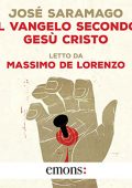 José Saramago - Il Vangelo secondo Gesù Cristo (2022) (mp3 - 128 kbps)