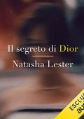 Natasha Lester - Il segreto di Dior (2022) (mp3 - 128 kbps)