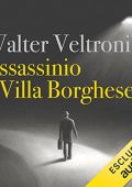 Walter Veltroni - Assassinio a Villa Borghese꞉ Il commissario Buonvino 1 (2022) (mp3 - 128 kbps)