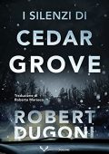 Robert Dugoni - Tracy Crosswhite Vol. 7. I silenzi di Cedar Grove (2022)