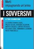 img Pino Casamassima - I SOVVERSIVI. Morti impugnando un