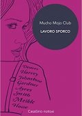 Mucho Mojo Club - Lavoro Sporco (2018)