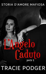 Tracie Podger – L’Angelo Caduto, parte 4 (2022)
