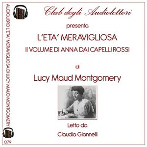 Lucy Maud Conan Montgomery – L’età meravigliosa (2022) (mp3 – 128 kbps)