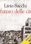 img Livio Sacchi - Il futuro delle citt...