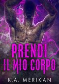 K. A. Merikan ─ Prendi il mio corpo (2022)