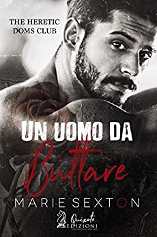 Marie Sexton – The Heretic Doms Club Vol. 1. Un uomo da buttare (2018)