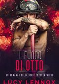 Lucy Lennox - Forever Wilde Vol. 3. Il Fuoco di Otto (2022)