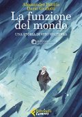 img La Funzione Del Mondo (Novembre 2020)(Feltrinelli Comics)