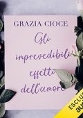 img Grazia Cioce - Gli imprevedibili effetti dell