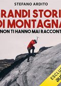 img Stefano Ardito - Grandi storie di montagna che non ti hanno mai raccontato (2022) (mp3 - 128 kb