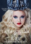 Deborah Begali - Terraferma Vol. 2. La fanciulla e il re (2022)