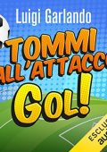 Luigi Garlando - Tommi all'attacco (2022) (mp3 - 128 kbps)
