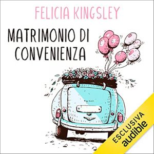 Felicia Kingsley – Matrimonio di convenienza (2022) (mp3 – 128 kbps)