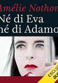 img Amélie Nothomb - Né di Eva né di Adamo (2019) (mp3 - 64 kbps)