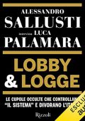 Alessandro Sallusti, Luca Palamara - Lobby e logge꞉ Le cupole occulte che controllano “il sistema” e divorano l'Italia (2022) (mp3 - 128 kbps)