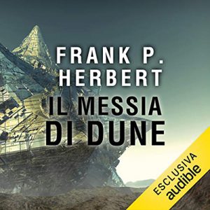 Frank P. Herbert – Messia di Dune꞉ Il ciclo di Dune 2 (2018) (mp3 – 64 kbps)